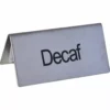 The Update International Decaf Tent Sign is a metal tent-style sign with “Decaf” printed in bold black letters, clearly marking decaffeinated coffee. © 2025 1st-line.com