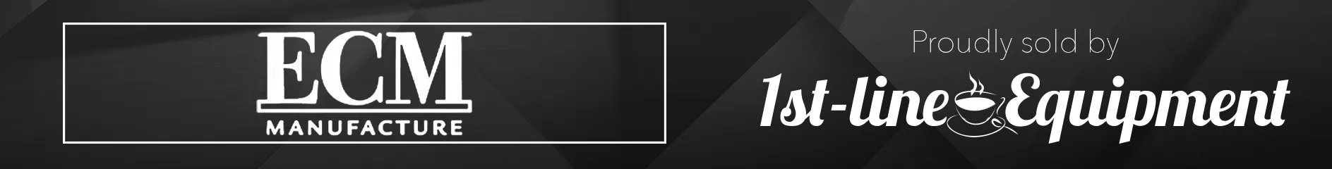 A black banner with the ECM Manufacture logo on the left and the text Proudly sold by 1st-line Equipment with a coffee cup graphic on the right. © 2025 1st-line.com