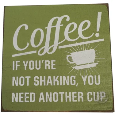 A green DISCONTINUED Coffee The Vodka Of Morning Sign by 1st-line Equipment features white text: Coffee! If you’re not shaking, you need another cup, plus an image of a coffee cup with energetic lines. © 2025 1st-line.com