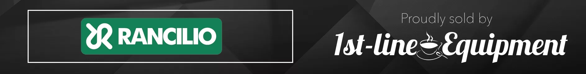 A green Rancilio logo on the left and text reading Proudly sold by 1st-line Equipment on the right, set against a dark, geometric background. © 2025 1st-line.com