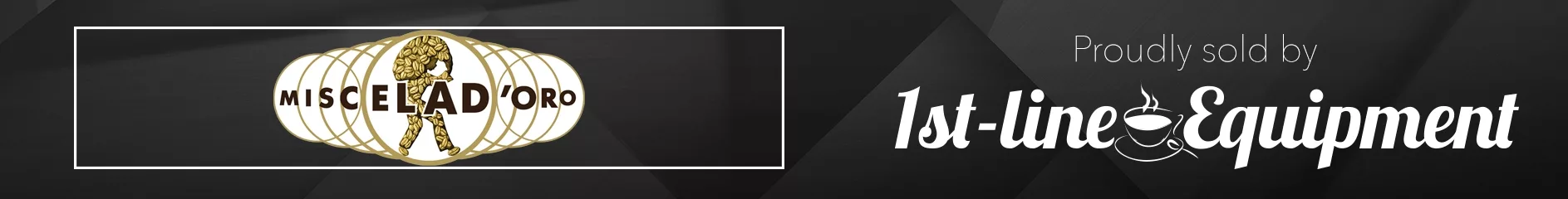 Banner with the Miscela DOro coffee logo on the left and the text Proudly sold by 1st-line Equipment on the right, set against a dark geometric background. © 2025 1st-line.com