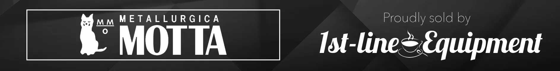 Black and white banner with a cat logo and Metallurgica Motta on the left, and Proudly sold by 1st-line Equipment in cursive on the right. © 2025 1st-line.com