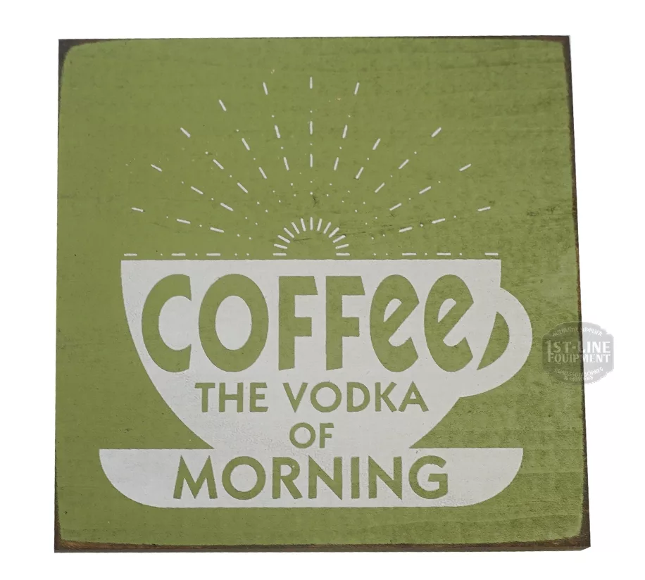 The DISCONTINUED Coffee The Vodka Of Morning Sign by 1st-line Equipment features a green background, white coffee cup graphic, bold text, and radiating lines—perfect for adding humor to your morning routine. © 2025 1st-line.com