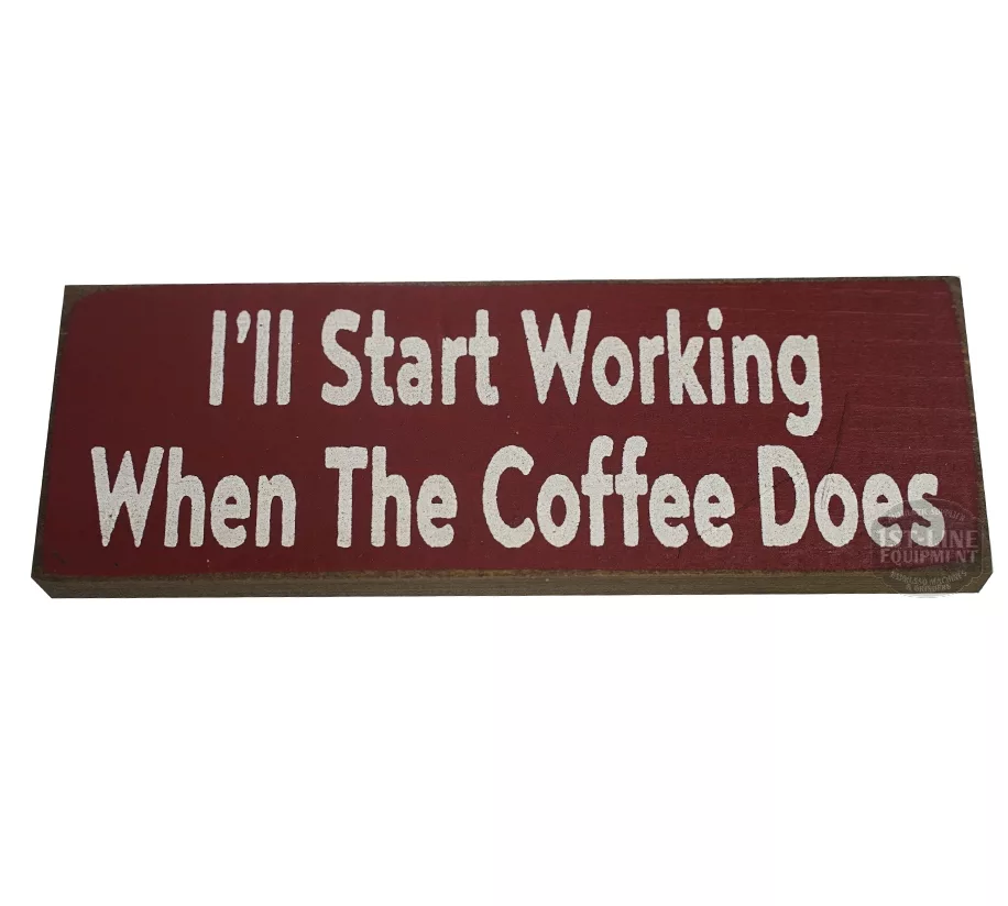 The Ill start working when the coffee does. Sign is a red wooden decor piece with white text, ideal for coffee lovers who enjoy witty quotes. © 2025 1st-line.com