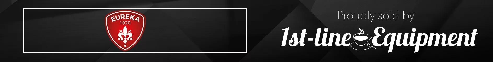 Eureka logo with a red shield and white fleur-de-lis, next to the text “Proudly sold by 1st-line Equipment” on a black geometric background. © 2025 1st-line.com