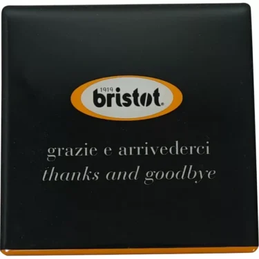 The Bristot Sticker - Thanks and Goodbye is a black square coaster with the Bristot logo, styled as a sticker and elegantly printed in white with “grazie e arrivederci” and “thanks and goodbye.”. © 2025 1st-line.com