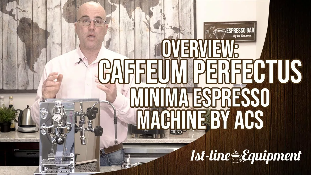 A man stands beside a stainless steel espresso machine in a kitchen setting. Large text reads, Overview: Caffeum Perfectus Minima Espresso Machine by ACS. The 1st-line Equipment logo appears in the bottom right corner. © 2025 1st-line.com
